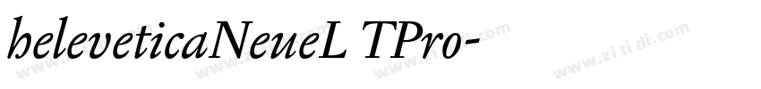 heleveticaNeueL TPro字体转换